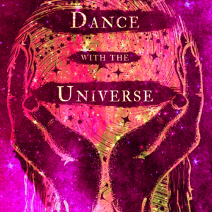 Dance With The Universe